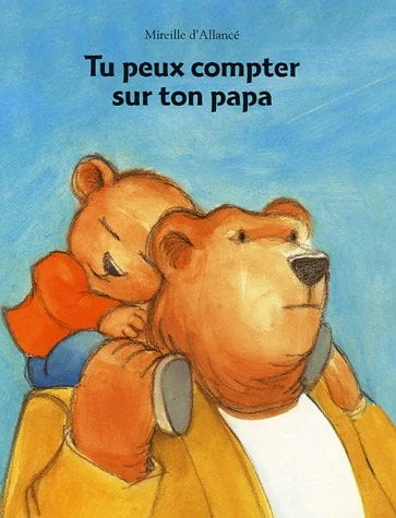tu peux compter sur ton papa