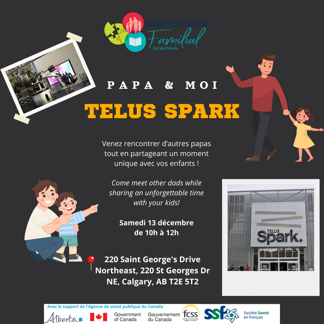 Papa et moi - Telus Spark